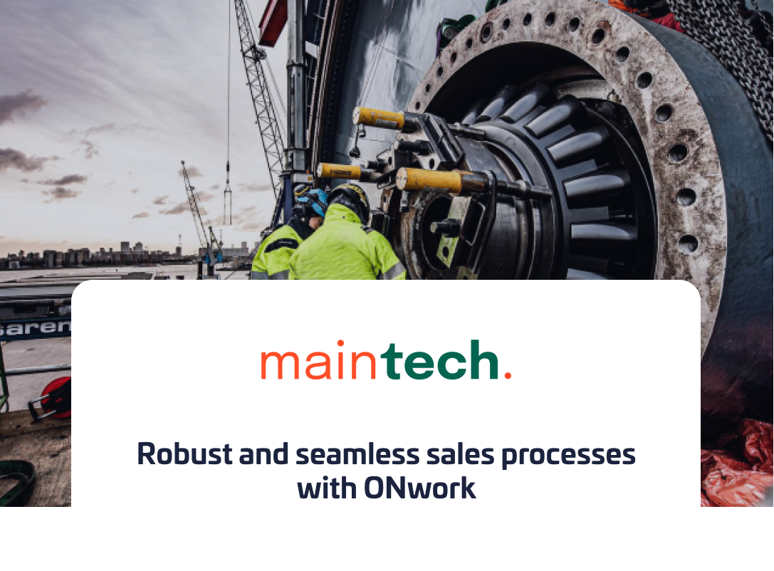 An industrial setting featuring engineers in high-visibility jackets working on a large mechanical component. The Maintech logo is prominently displayed with the tagline "Robust and seamless sales processes with ONwork", highlighting how ONwork enhances sales workflows and operational efficiency in technical industries.